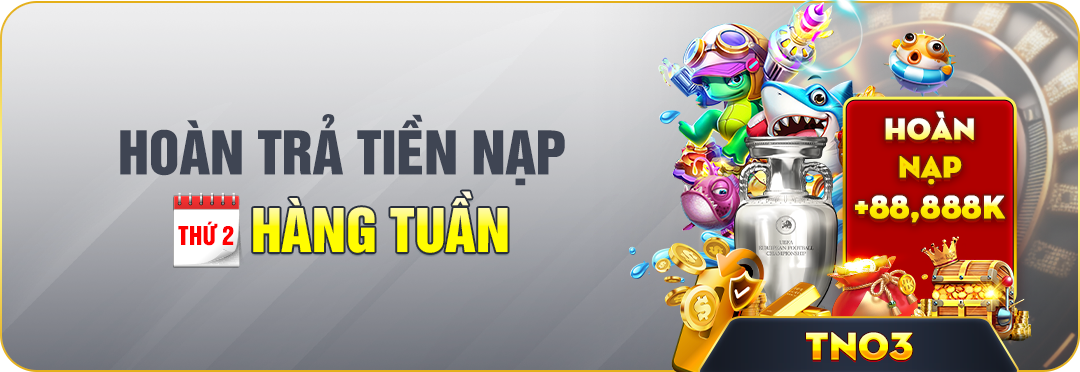 Hoàn trả tiền nạp thứ hai hàng tuần